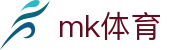 MK体育 - 中国体育门户 | 权威赛事数据聚合